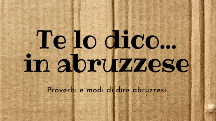 Te lo dico... in abruzzese