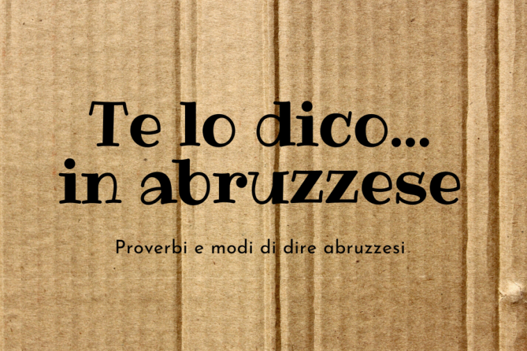 Te lo dico... in abruzzese